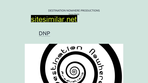 Destinationnowhereproductions similar sites