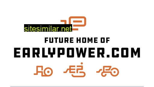 earlypower.com alternative sites