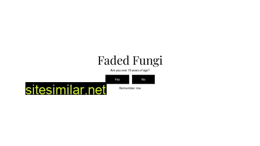 fadedfungi.com alternative sites
