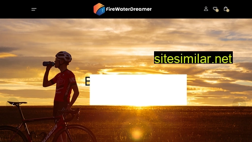 firewaterdreamer.com alternative sites