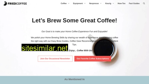 friedcoffee.com alternative sites