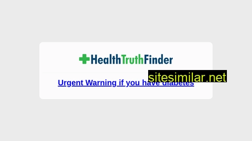 Healthtruthfinder similar sites