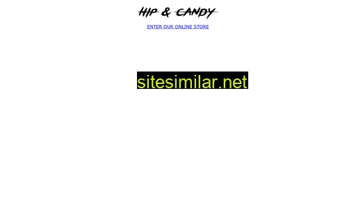 hipandcandy.com alternative sites