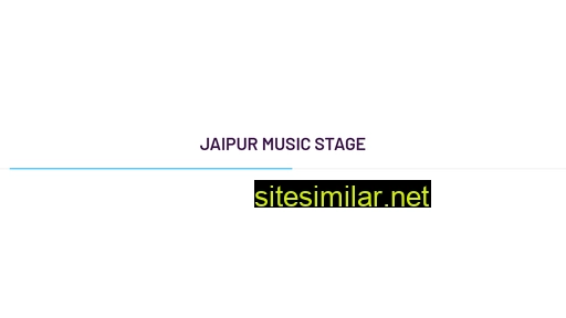 Jaipurmusicstage similar sites