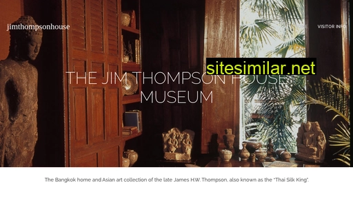 Jimthompsonhouse similar sites