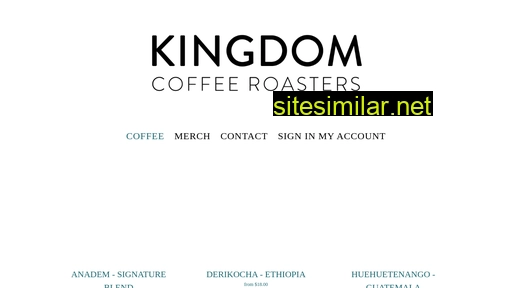 kingdomcoffeeroasters.com alternative sites