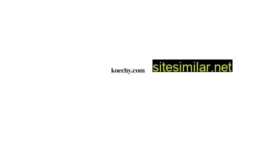 koechy.com alternative sites