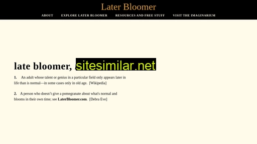 Laterbloomer similar sites