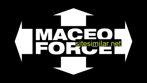 Maceoforce similar sites