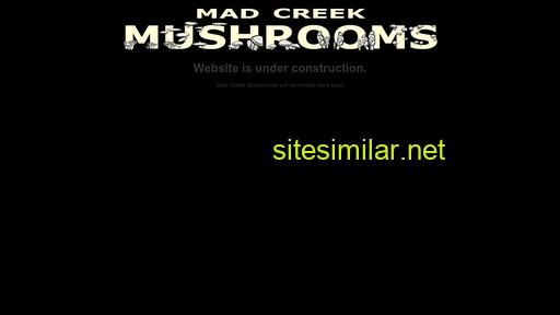 madcreekmushrooms.com alternative sites