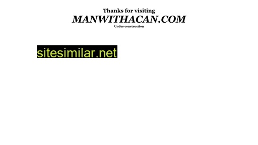 manwithacan.com alternative sites