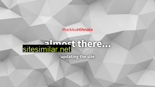 markkuhihnala.com alternative sites