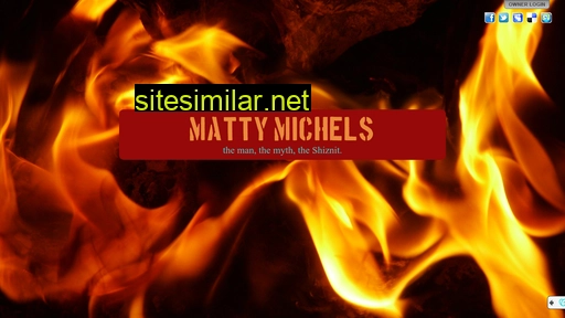 mattymichels.com alternative sites