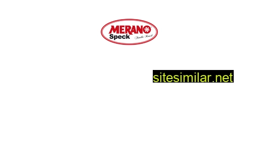 Merano-speck similar sites