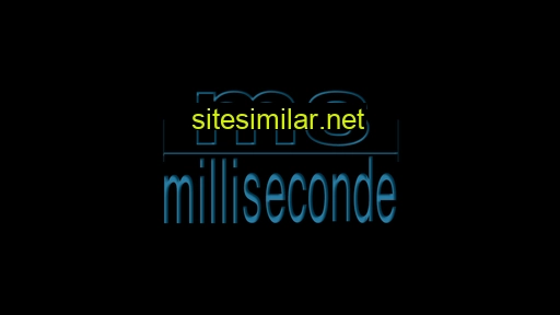 milliseconde.com alternative sites