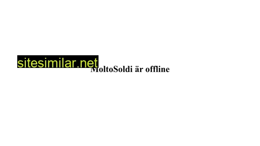moltosoldi.com alternative sites