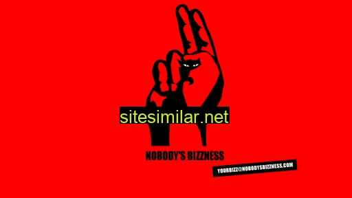 nobodysbizzness.com alternative sites