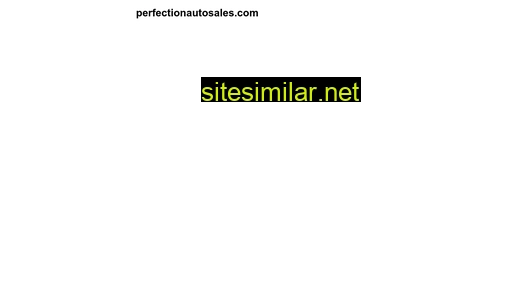 perfectionautosales.com alternative sites
