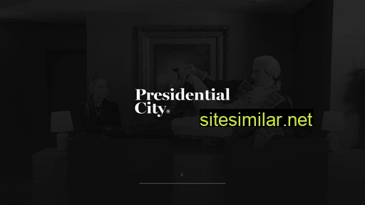 presidentialcity.com alternative sites