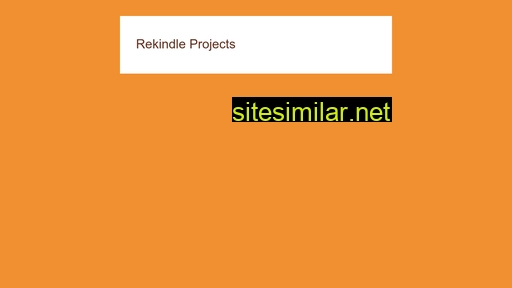 rekindleprojects.com alternative sites