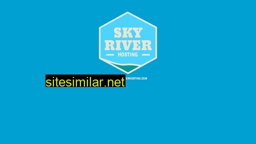 skyriverhosting.com alternative sites