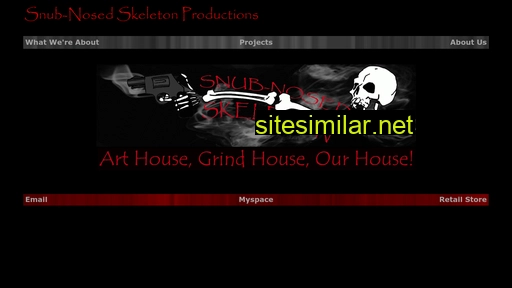 snub-nosedskeletonproductions.com alternative sites