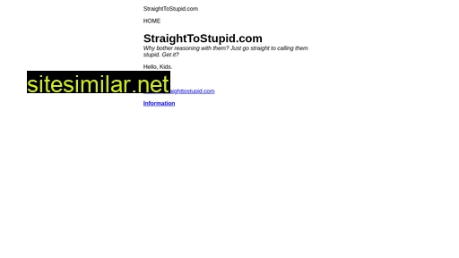 straighttostupid.com alternative sites