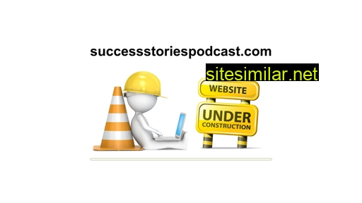 successstoriespodcast.com alternative sites