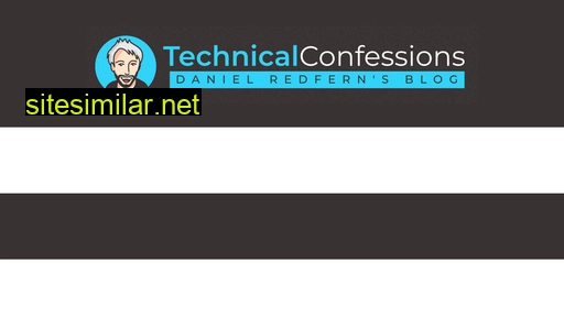 technicalconfessions.com alternative sites