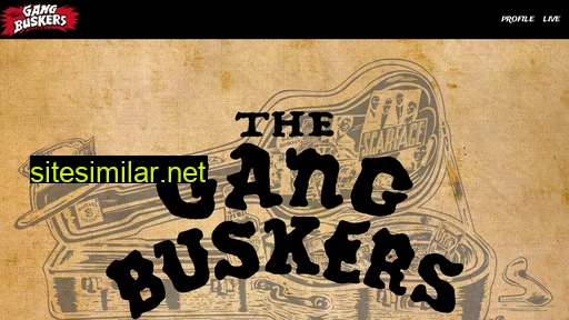thegangbuskers.com alternative sites