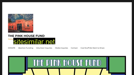 Thepinkhousefund similar sites
