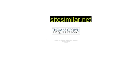 Thomascrownacquisitions similar sites