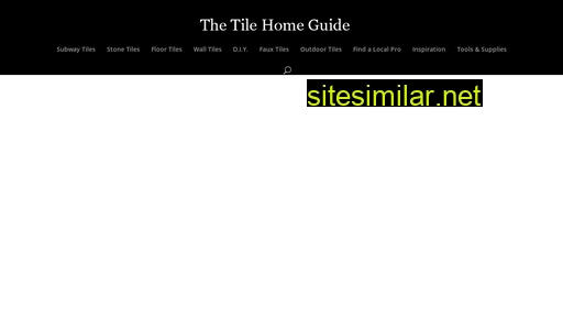 tilehomeguide.com alternative sites