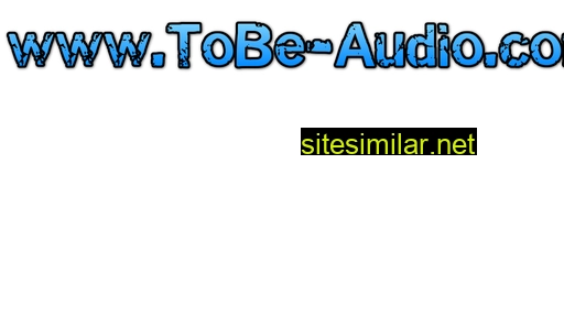 tobe-audio.com alternative sites