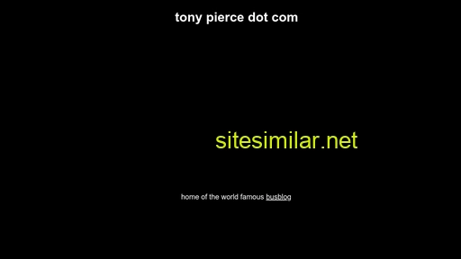tonypierce.com alternative sites