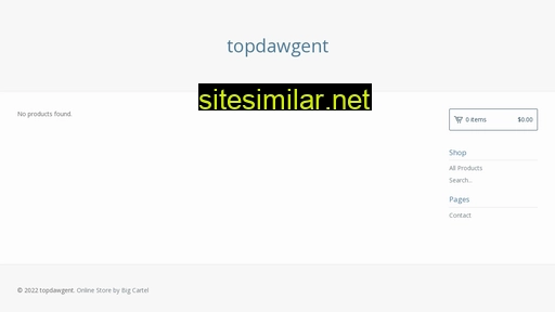 topdawgent.bigcartel.com alternative sites