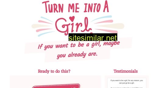 Turn-me-into-a-girl similar sites