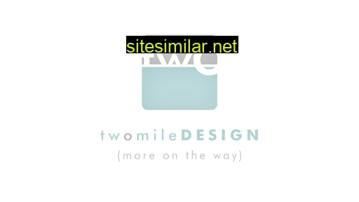 Twomiledesign similar sites
