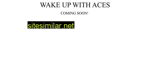 wakeupwithaces.com alternative sites