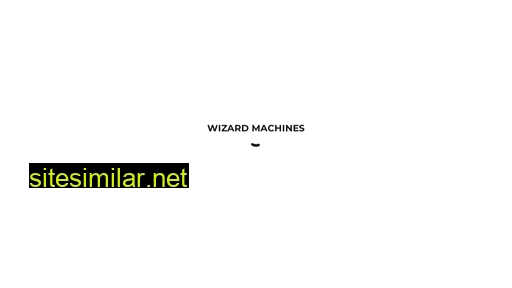 wizardmachines.com alternative sites