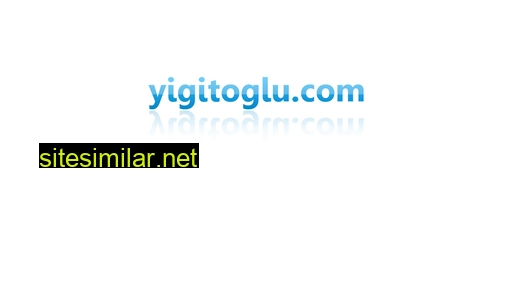 yigitoglu.com alternative sites