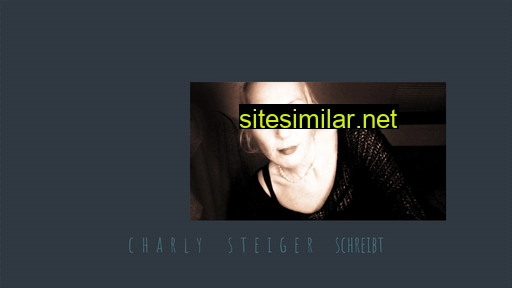 charly-steiger-schreibt.de alternative sites