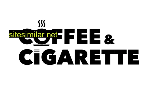 coffeeandcigarette.de alternative sites