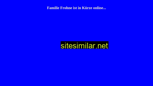 Familiefrohne similar sites