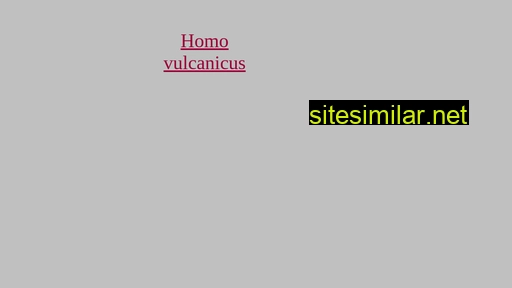 homovulcanicus.de alternative sites