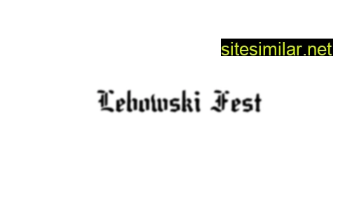 Lebowskifest similar sites