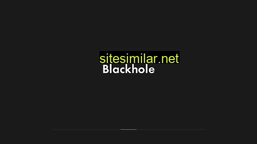 Blackholes similar sites