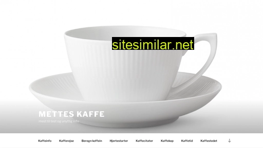 Metteskaffe similar sites