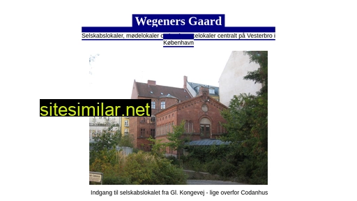 Wegenersgaard similar sites