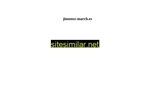 jimenez-march.es alternative sites